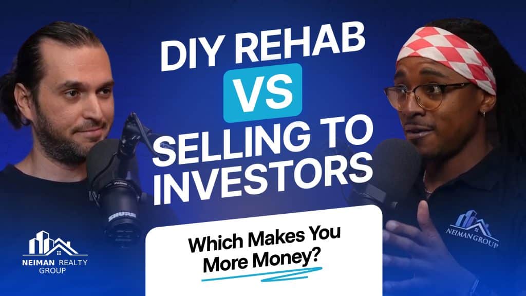 Episode 1 DIY Rehab vs. Selling to Investors Which Makes You More Money 1